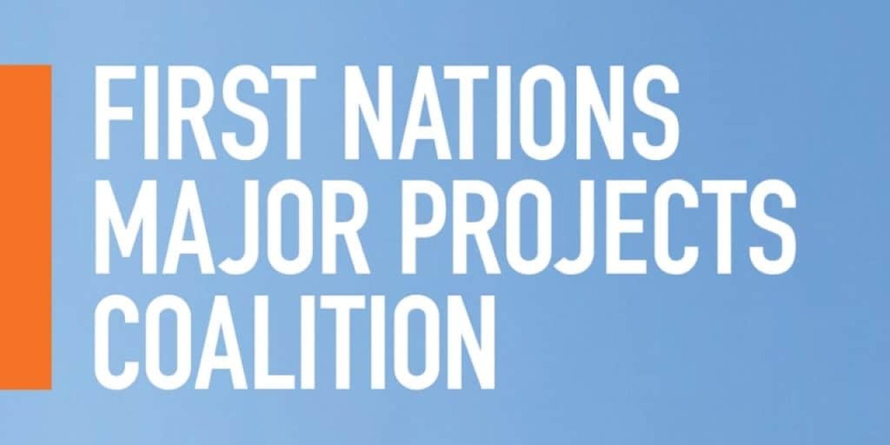 THE FIRST NATIONS MAJOR PROJECTS COALITION RELEASES BEST PRACTICES GUIDANCE FOR MAJOR PROJECT ASSESSMENTS